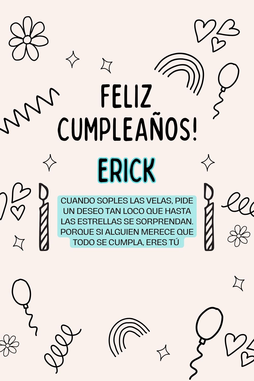 Imagen de feliz cumpleaños para Erick: «Cuando soples las velas, pide un deseo tan loco que hasta las estrella…»