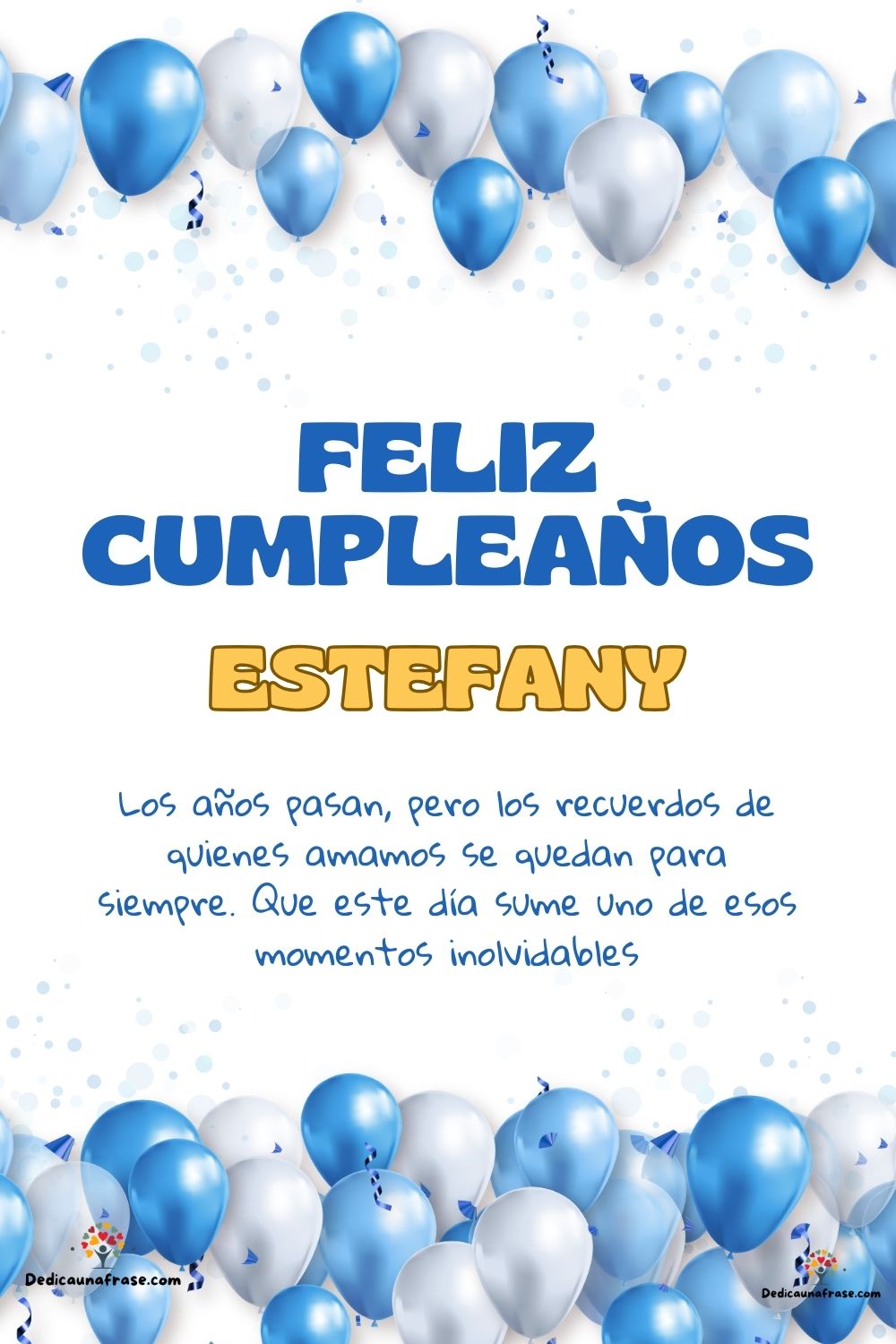 Imagen de feliz cumpleaños para Estefany: «Los años pasan, pero los recuerdos de quienes amamos se quedan para si…»