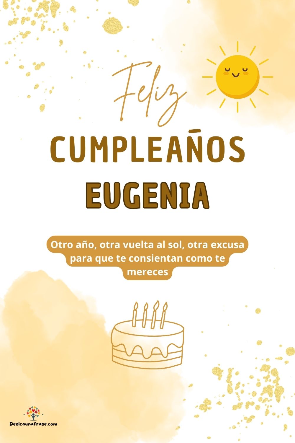 Imagen de feliz cumpleaños para Eugenia: «Otro año, otra vuelta al sol, otra excusa para que te consientan como…»