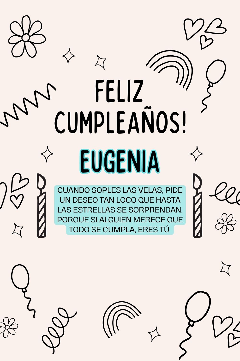Imagen de feliz cumpleaños para Eugenia: «Cuando soples las velas, pide un deseo tan loco que hasta las estrella…»
