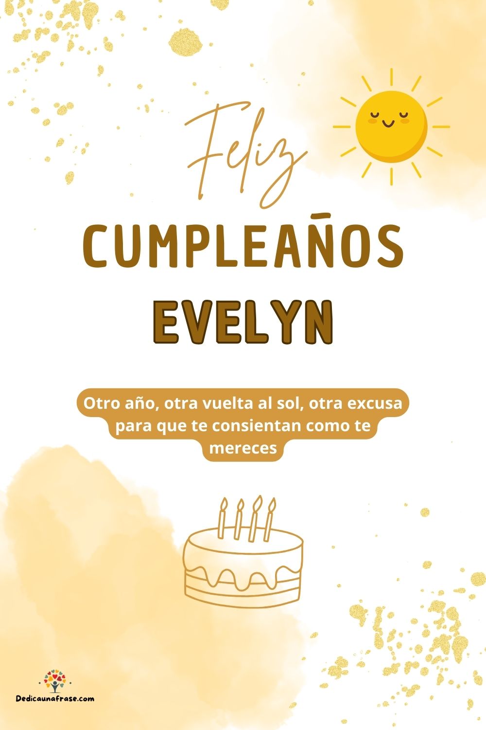 Imagen de feliz cumpleaños para Evelyn: «Otro año, otra vuelta al sol, otra excusa para que te consientan como…»