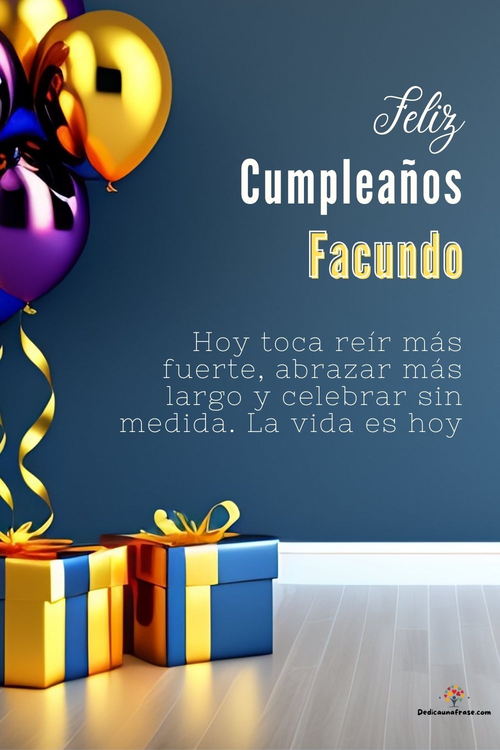 Imagen de feliz cumpleaños para Facundo: «Hoy toca reír más fuerte, abrazar más largo y celebrar sin medida. La…»