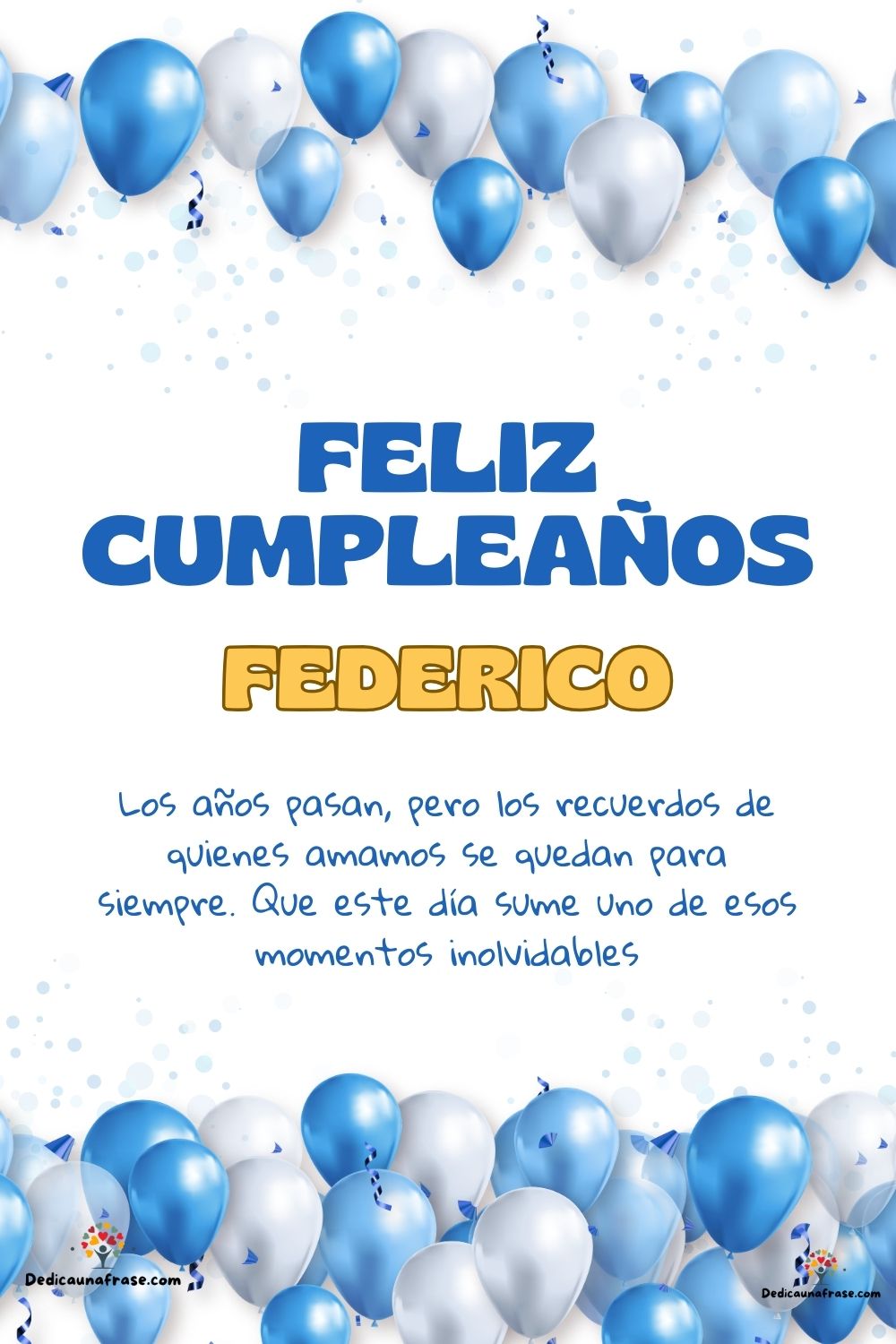 Imagen de feliz cumpleaños para Federico: «Los años pasan, pero los recuerdos de quienes amamos se quedan para si…»