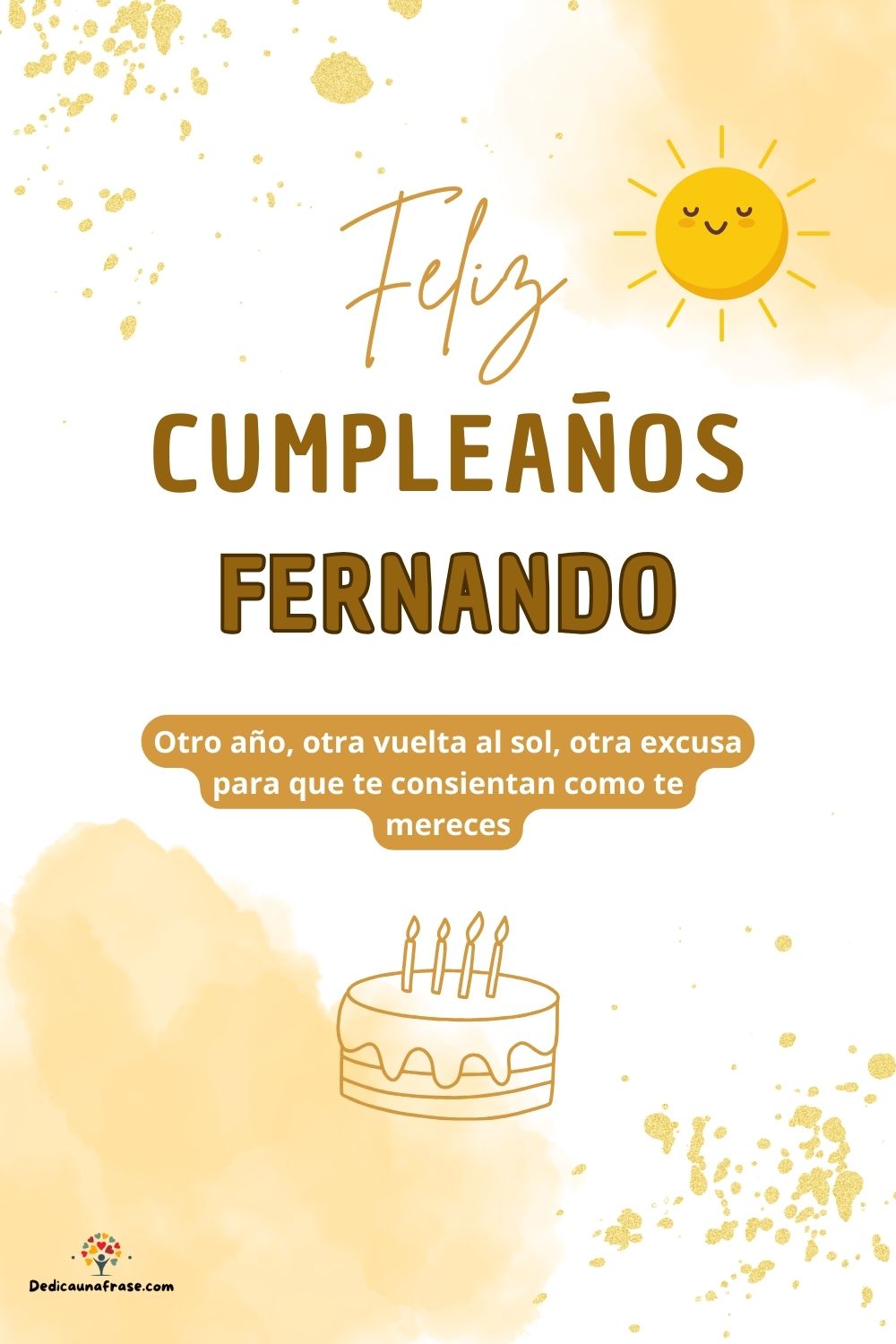 Imagen de feliz cumpleaños para Fernando: «Otro año, otra vuelta al sol, otra excusa para que te consientan como…»