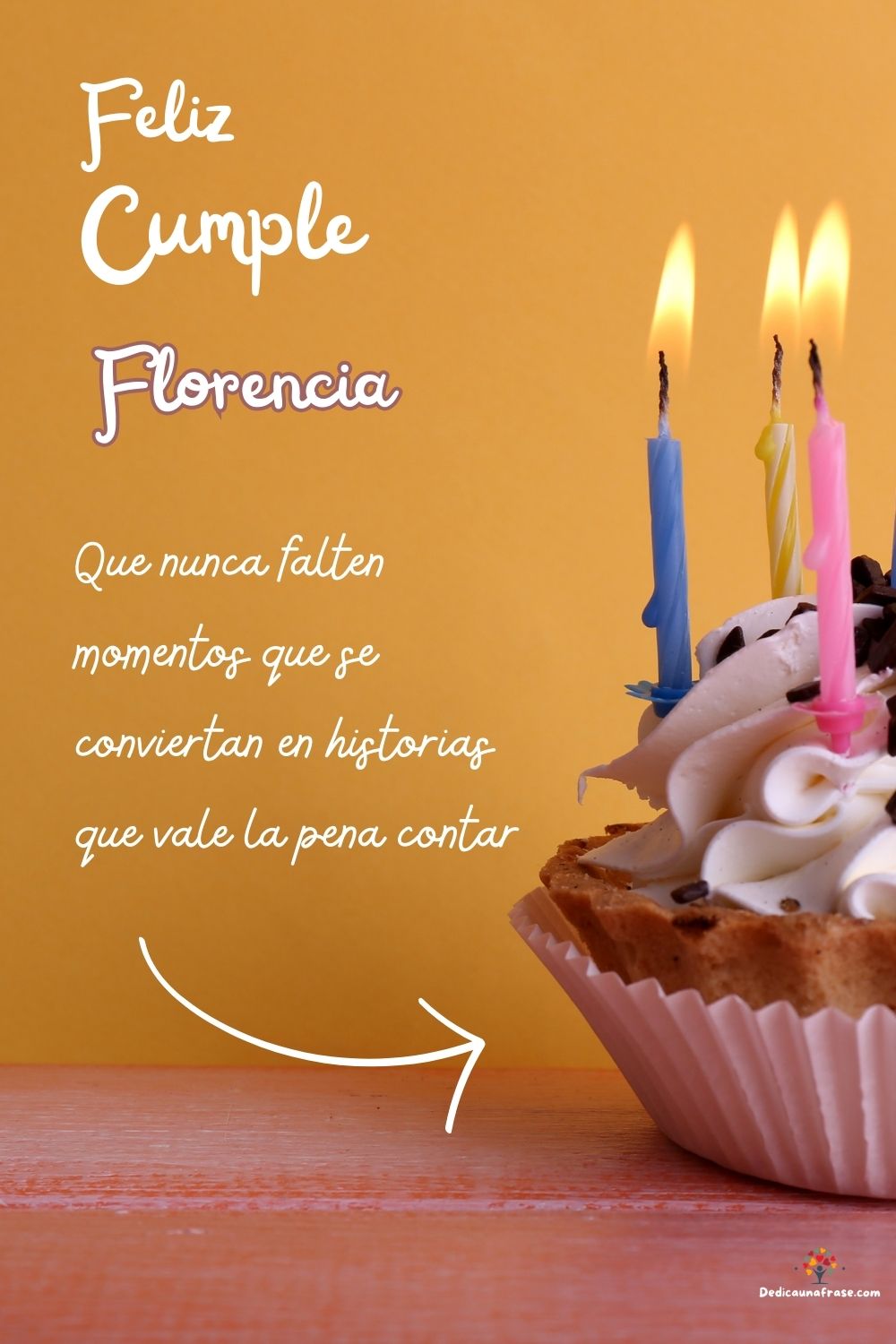 Imagen de feliz cumpleaños para Florencia: «Que nunca falten momentos que se conviertan en historias que vale la p…»