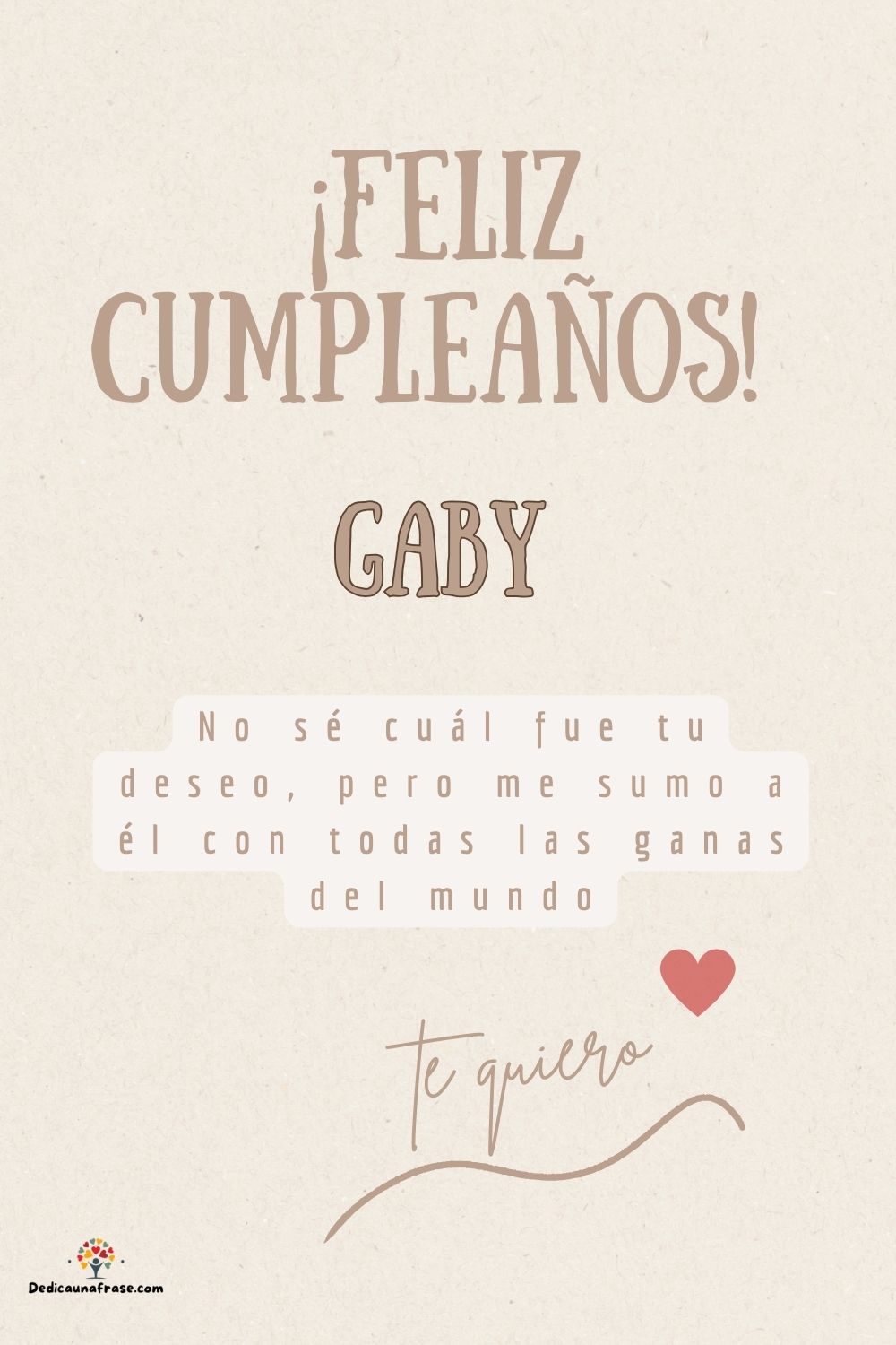 Imagen de feliz cumpleaños para Gaby: «No sé cuál fue tu deseo, pero me sumo a él con todas las ganas del mun…»