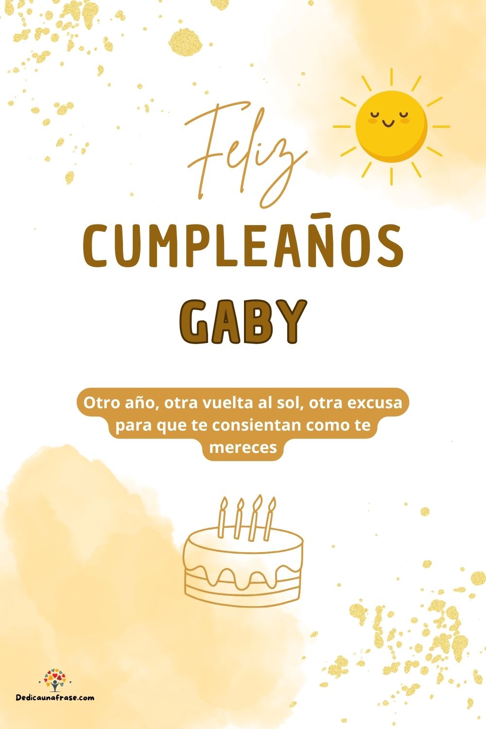 Imagen de feliz cumpleaños para Gaby: «Otro año, otra vuelta al sol, otra excusa para que te consientan como…»