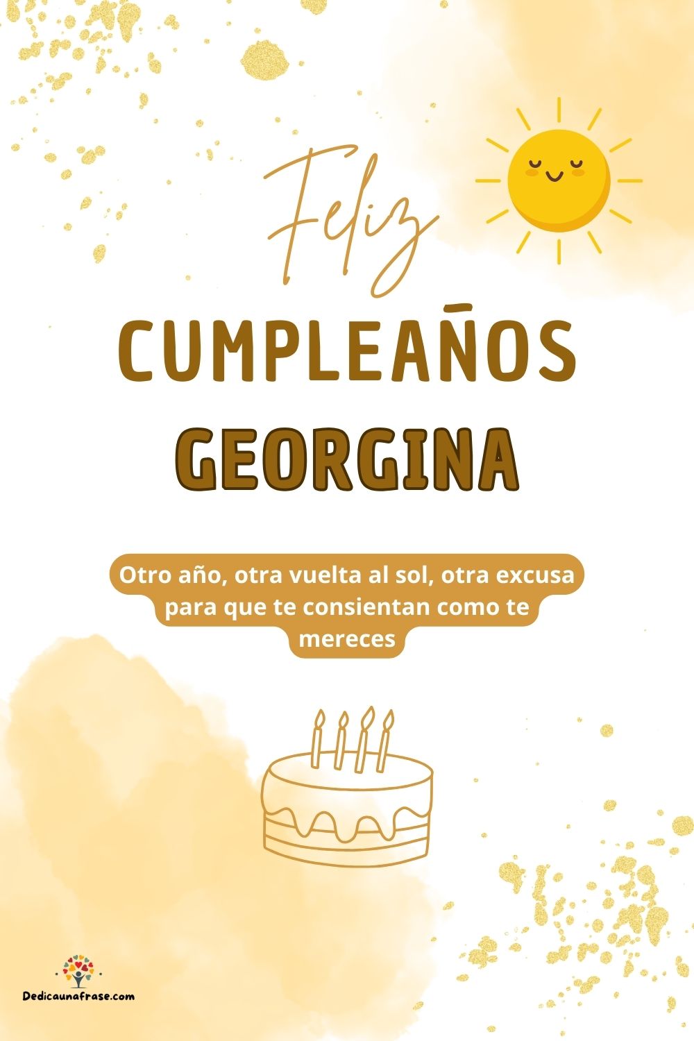 Imagen de feliz cumpleaños para Georgina: «Otro año, otra vuelta al sol, otra excusa para que te consientan como…»