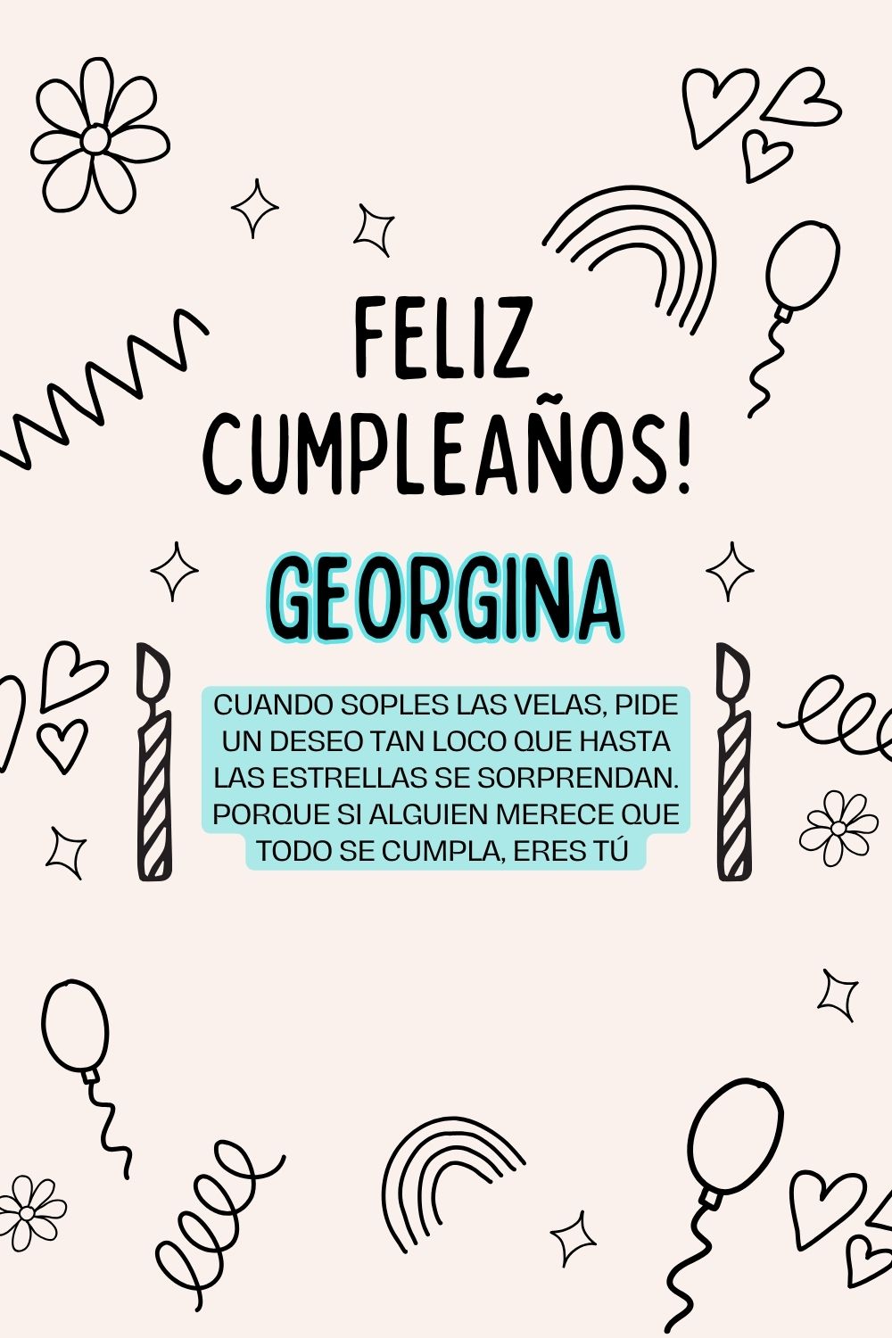 Imagen de feliz cumpleaños para Georgina: «Cuando soples las velas, pide un deseo tan loco que hasta las estrella…»