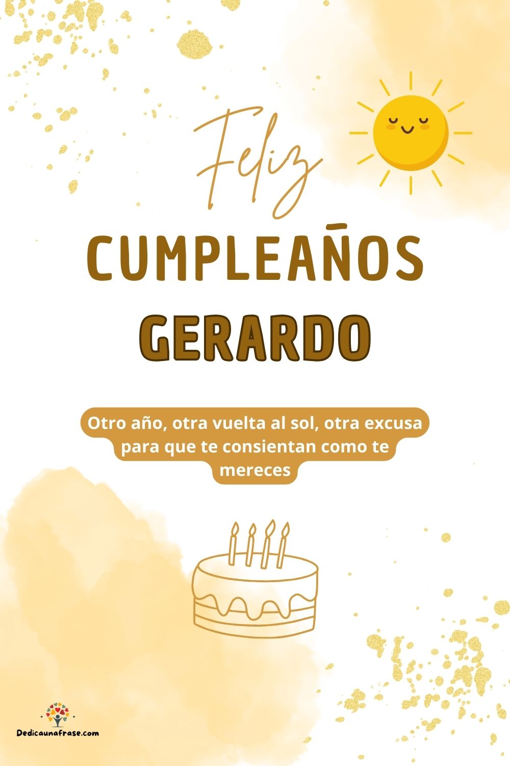 Imagen de feliz cumpleaños para Gerardo: «Otro año, otra vuelta al sol, otra excusa para que te consientan como…»