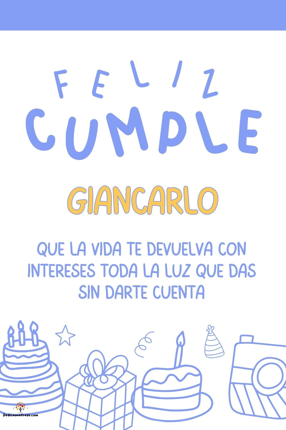 Imagen de feliz cumpleaños para Giancarlo: «Que la vida te devuelva con intereses toda la luz que das sin darte cu…»