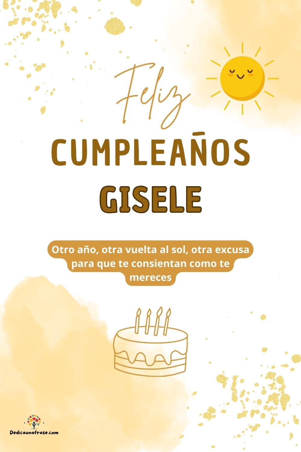 Imagen de feliz cumpleaños para Gisele: «Otro año, otra vuelta al sol, otra excusa para que te consientan como…»