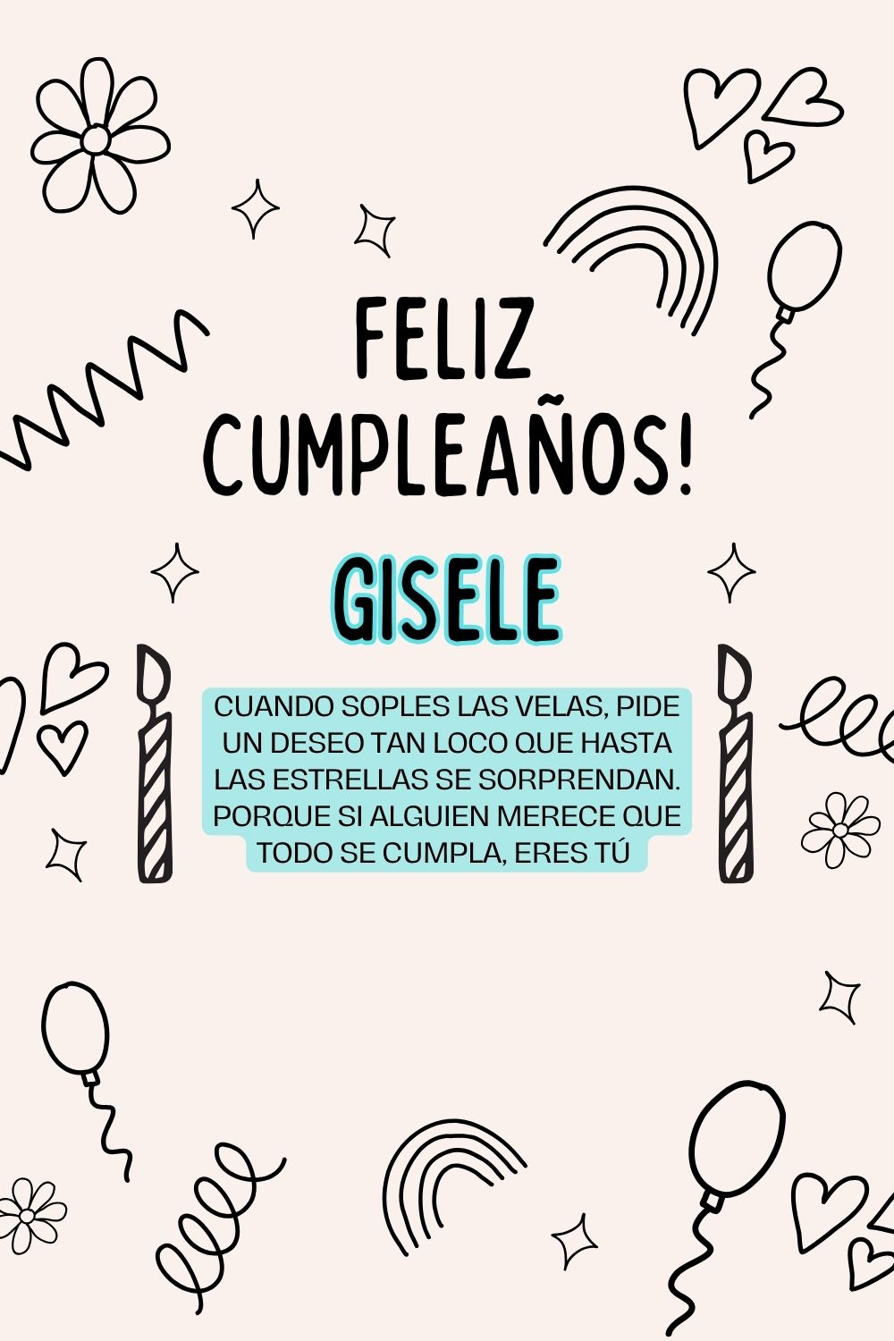Imagen de feliz cumpleaños para Gisele: «Cuando soples las velas, pide un deseo tan loco que hasta las estrella…»