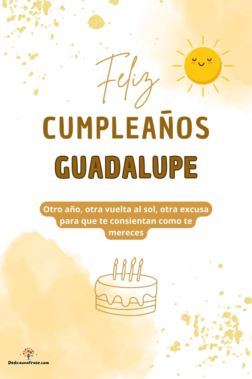 Imagen de feliz cumpleaños para Guadalupe: «Otro año, otra vuelta al sol, otra excusa para que te consientan como…»