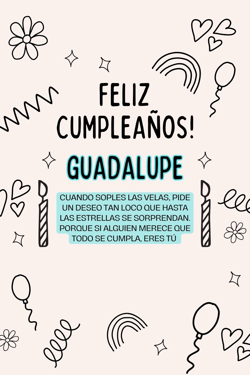 Imagen de feliz cumpleaños para Guadalupe: «Cuando soples las velas, pide un deseo tan loco que hasta las estrella…»