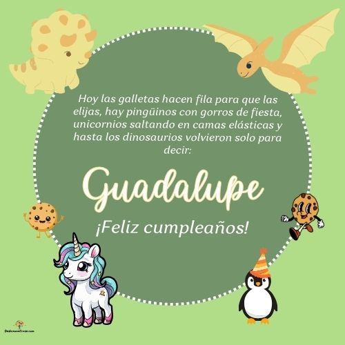 Imagen de feliz cumpleaños para Guadalupe: «Hoy las galletas hacen fila para que las elijas, hay pingüinos con gor…»