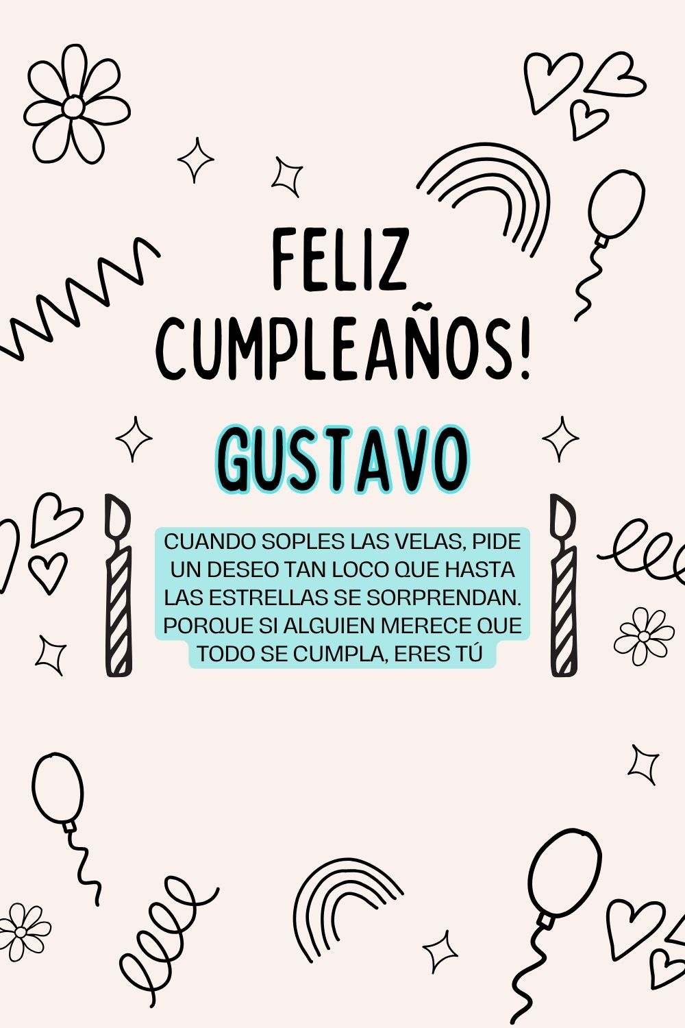 Imagen de feliz cumpleaños para Gustavo: «Cuando soples las velas, pide un deseo tan loco que hasta las estrella…»