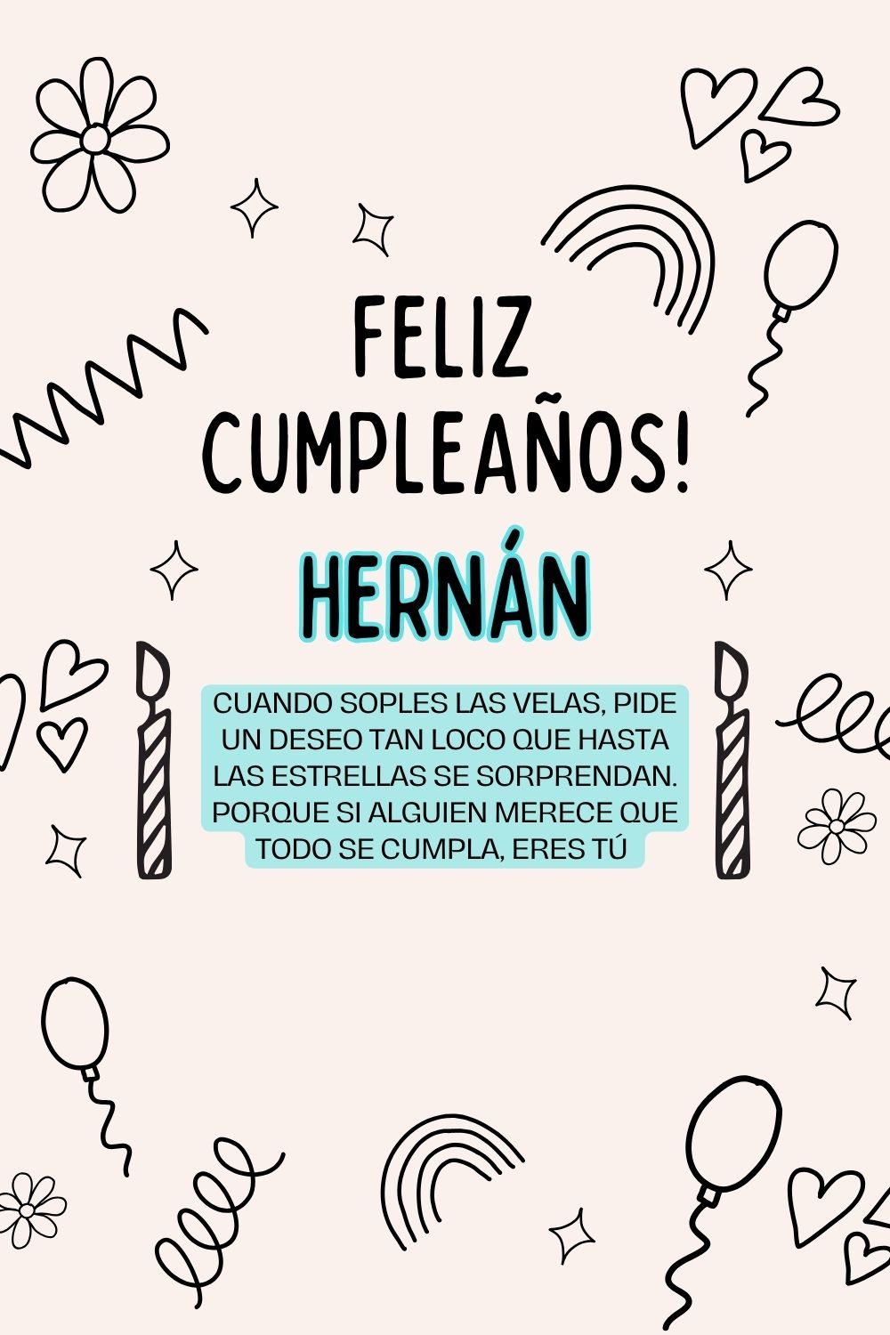 Imagen de feliz cumpleaños para Hernán: «Cuando soples las velas, pide un deseo tan loco que hasta las estrella…»
