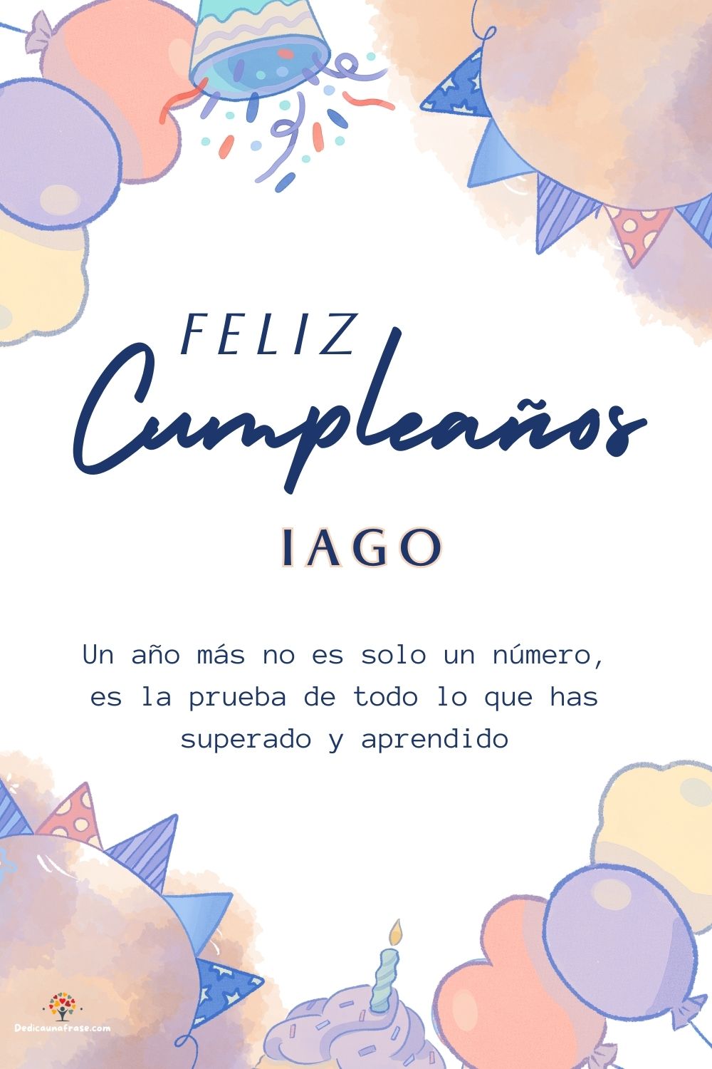 Imagen de feliz cumpleaños para Iago: «Un año más no es solo un número, es la prueba de todo lo que has super…»
