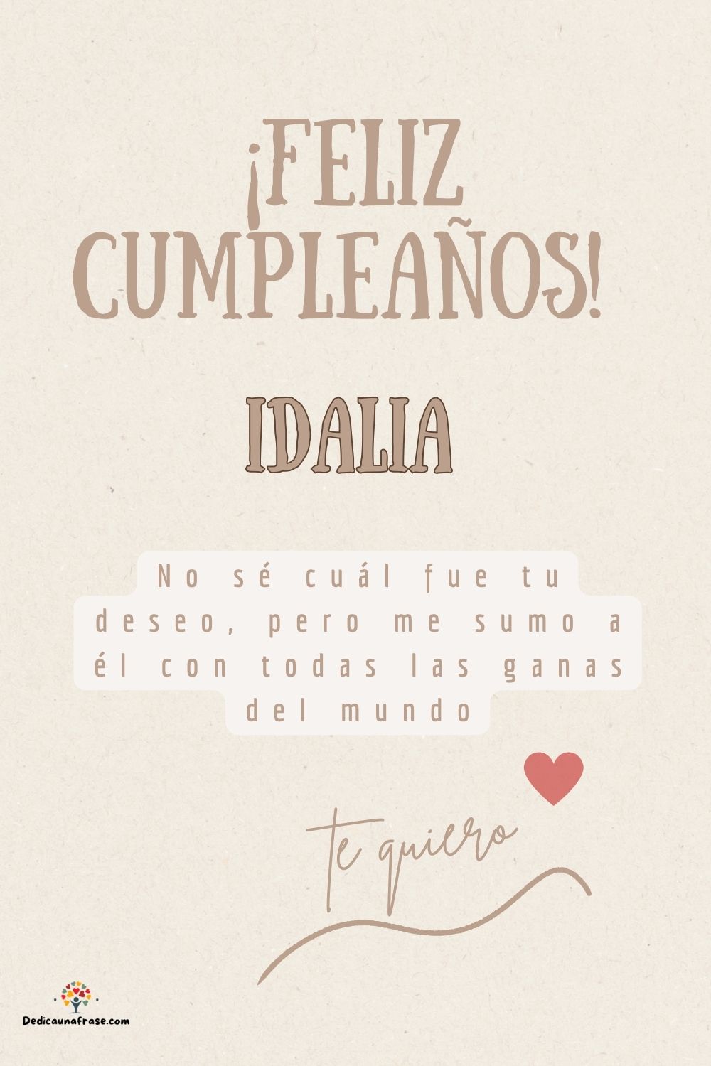 Imagen de feliz cumpleaños para Idalia: «No sé cuál fue tu deseo, pero me sumo a él con todas las ganas del mun…»