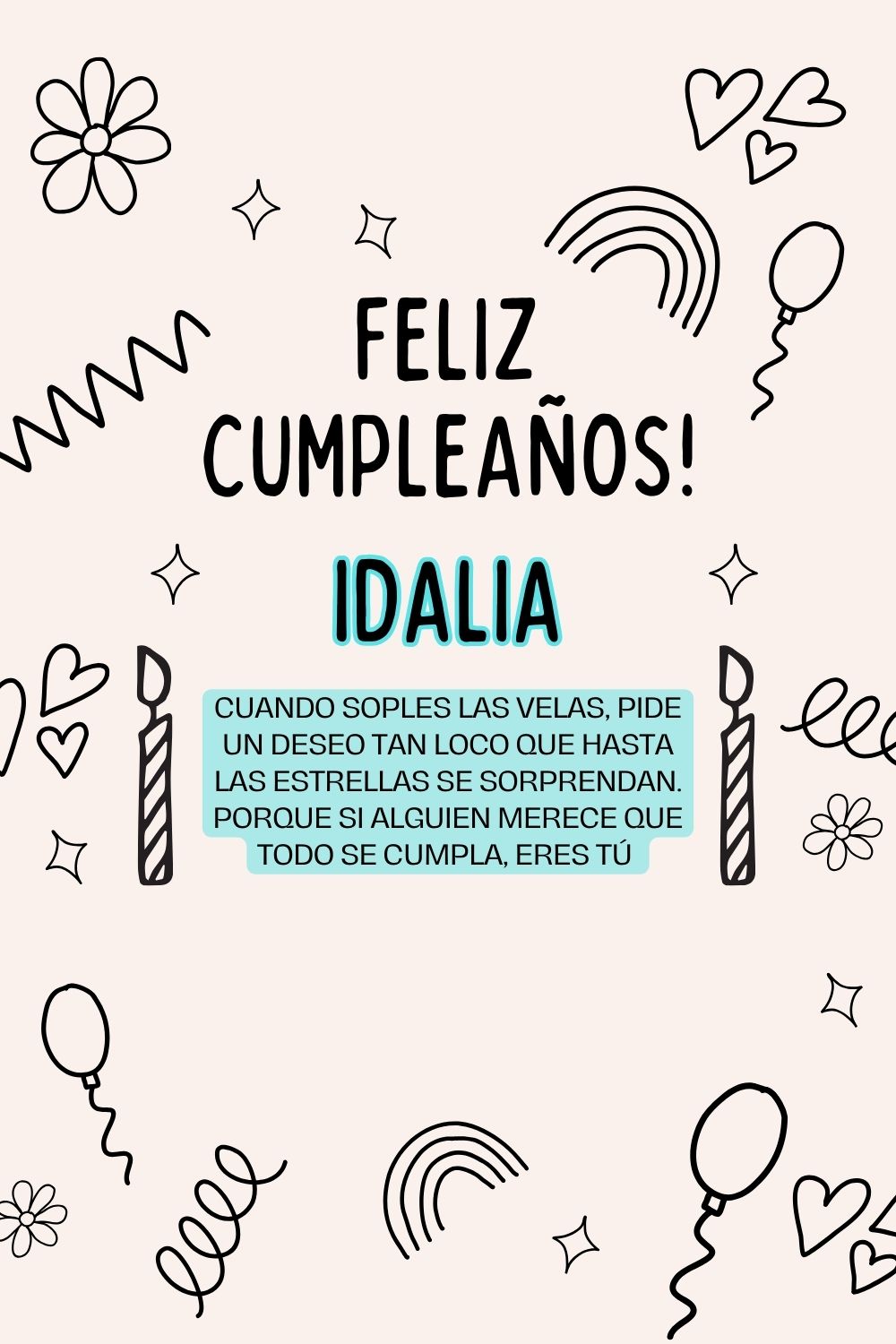 Imagen de feliz cumpleaños para Idalia: «Cuando soples las velas, pide un deseo tan loco que hasta las estrella…»