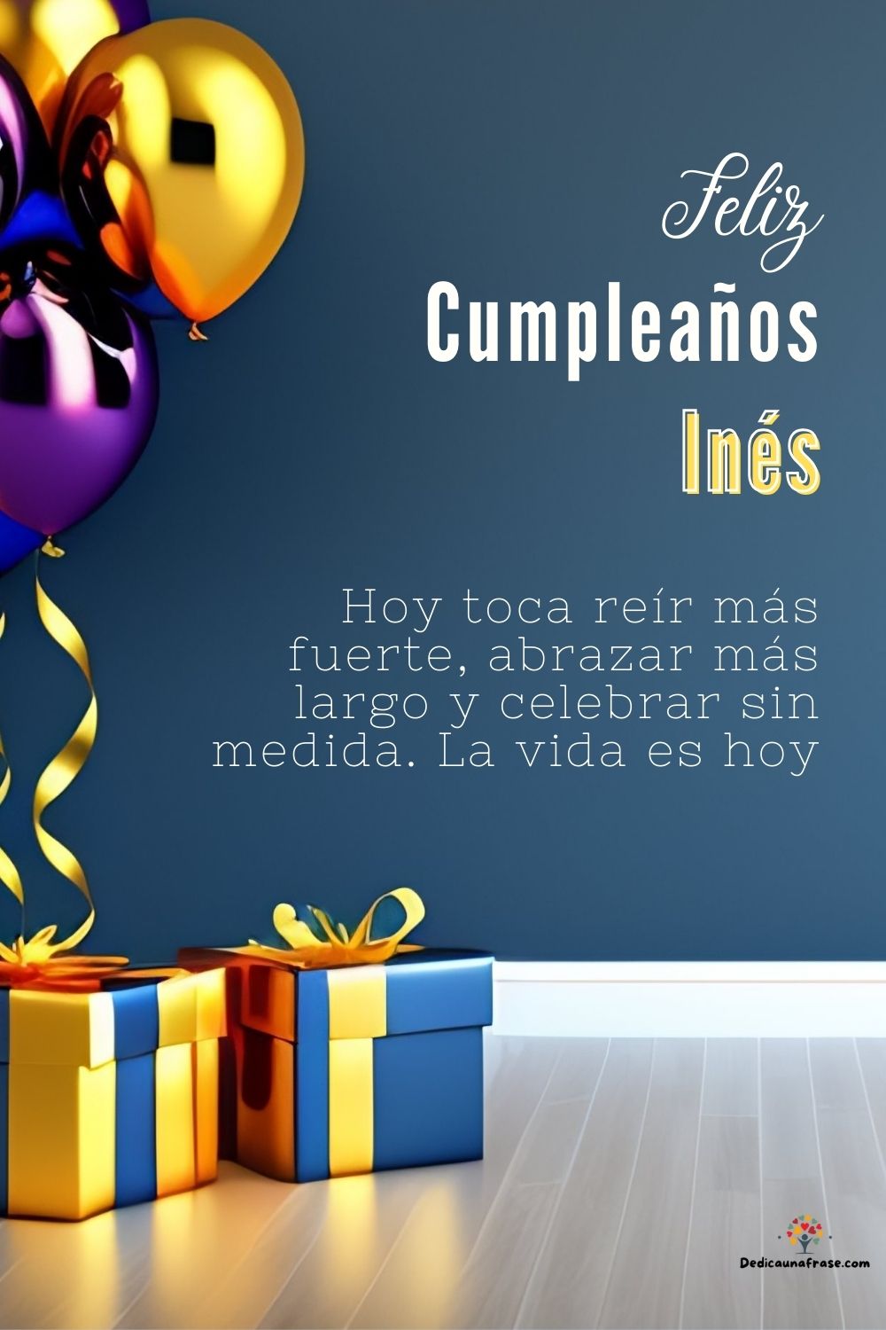 Imagen de feliz cumpleaños para Inés: «Hoy toca reír más fuerte, abrazar más largo y celebrar sin medida. La…»