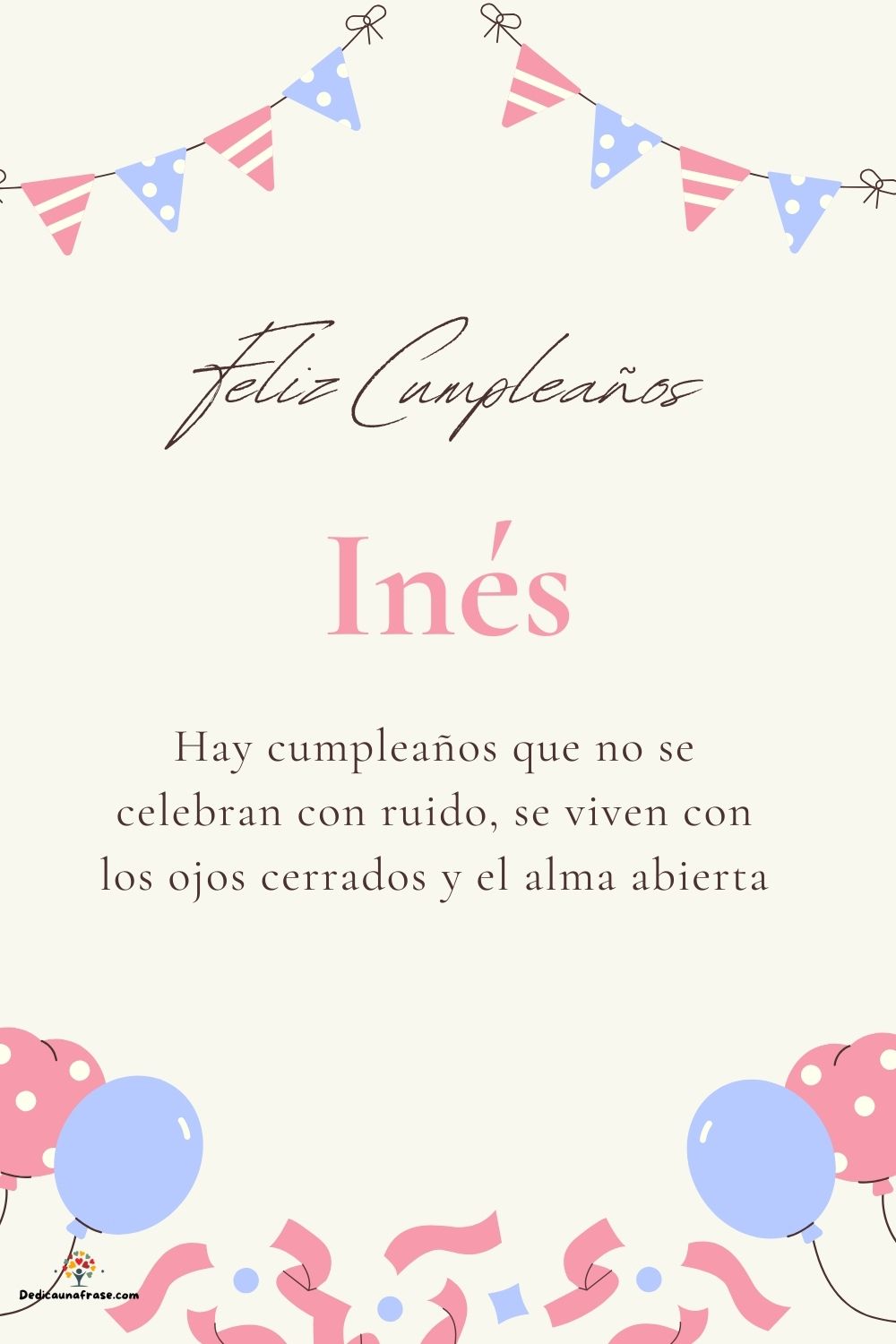 Imagen de feliz cumpleaños para Inés: «Hay cumpleaños que no se celebran con ruido, se viven con los ojos cer…»