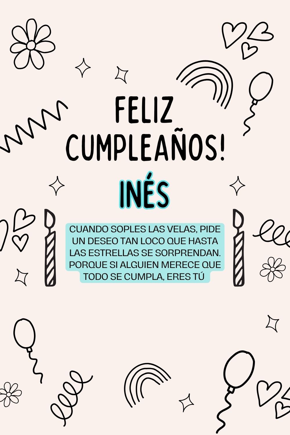 Imagen de feliz cumpleaños para Inés: «Cuando soples las velas, pide un deseo tan loco que hasta las estrella…»