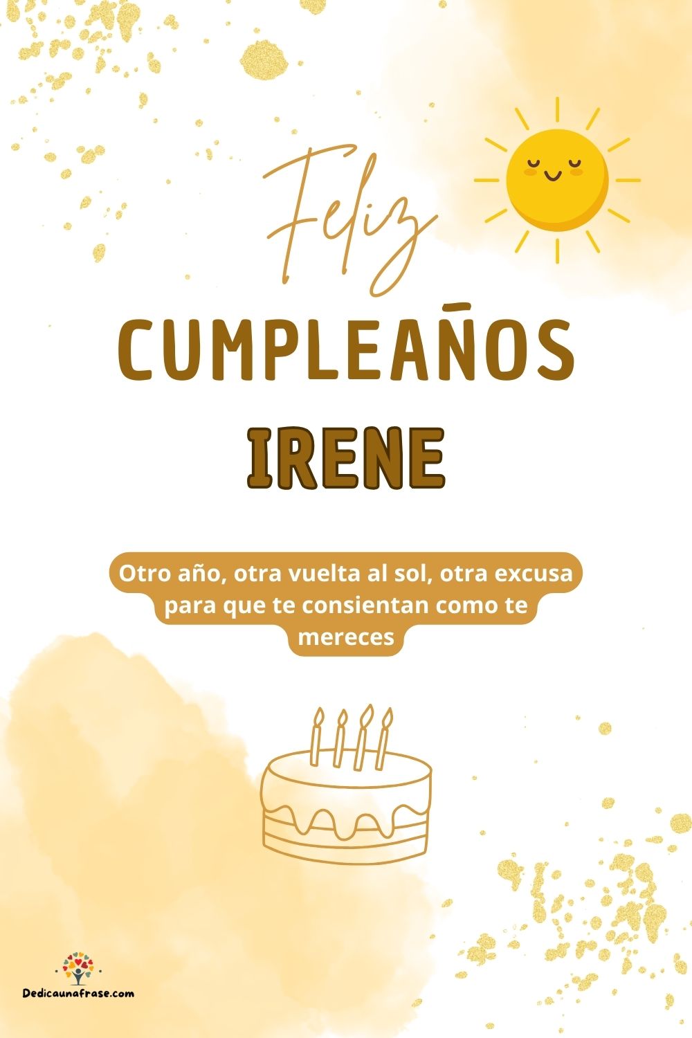 Imagen de feliz cumpleaños para Irene: «Otro año, otra vuelta al sol, otra excusa para que te consientan como…»