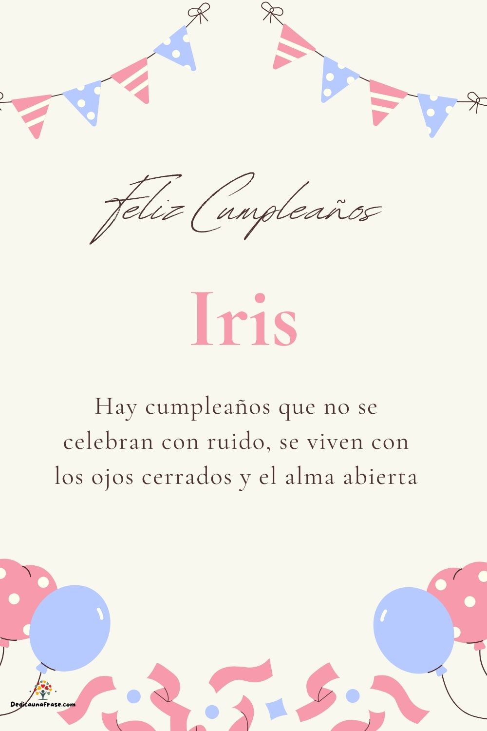 Imagen de feliz cumpleaños para Iris: «Hay cumpleaños que no se celebran con ruido, se viven con los ojos cer…»