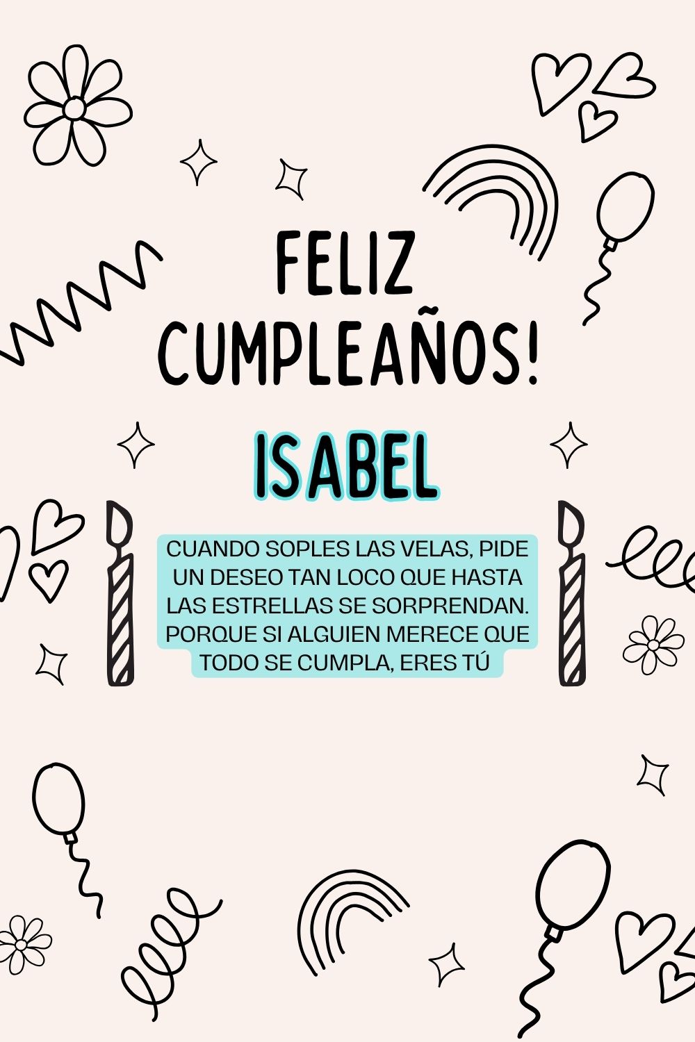 Imagen de feliz cumpleaños para Isabel: «Cuando soples las velas, pide un deseo tan loco que hasta las estrella…»
