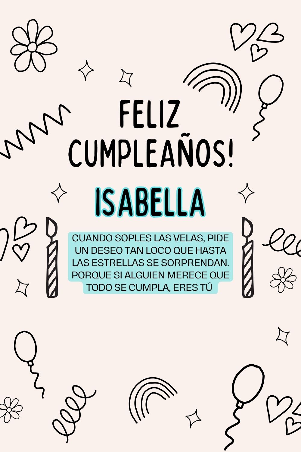 Imagen de feliz cumpleaños para Isabella: «Cuando soples las velas, pide un deseo tan loco que hasta las estrella…»