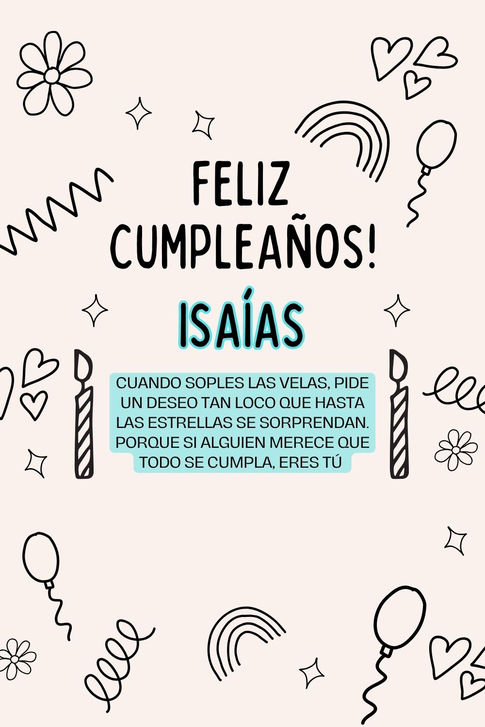 Imagen de feliz cumpleaños para Isaías: «Cuando soples las velas, pide un deseo tan loco que hasta las estrella…»