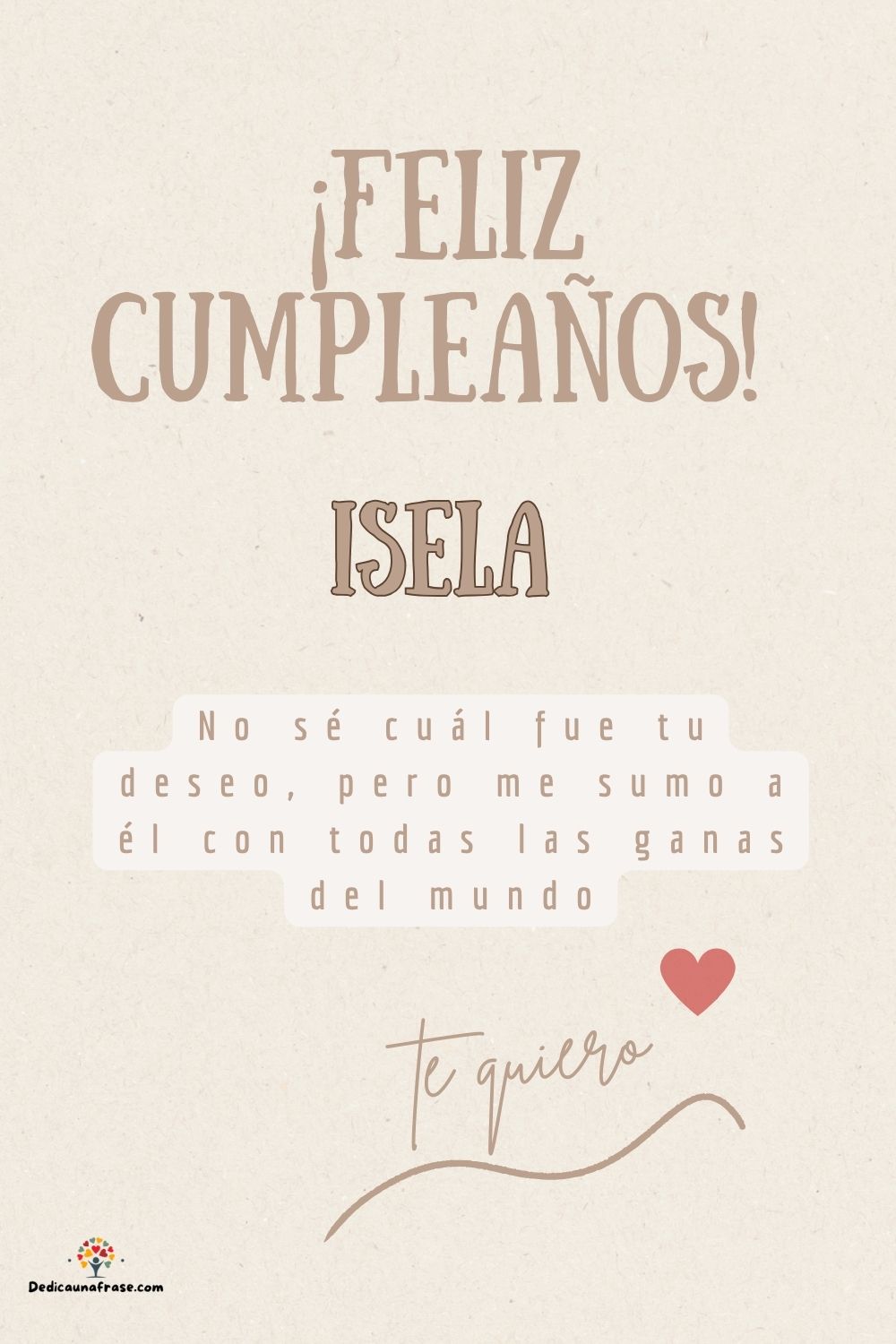 Imagen de feliz cumpleaños para Isela: «No sé cuál fue tu deseo, pero me sumo a él con todas las ganas del mun…»