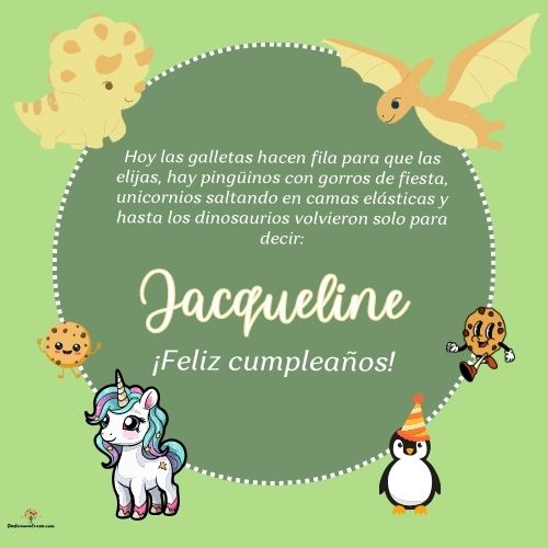 Imagen de feliz cumpleaños para Jacqueline: «Hoy las galletas hacen fila para que las elijas, hay pingüinos con gor…»