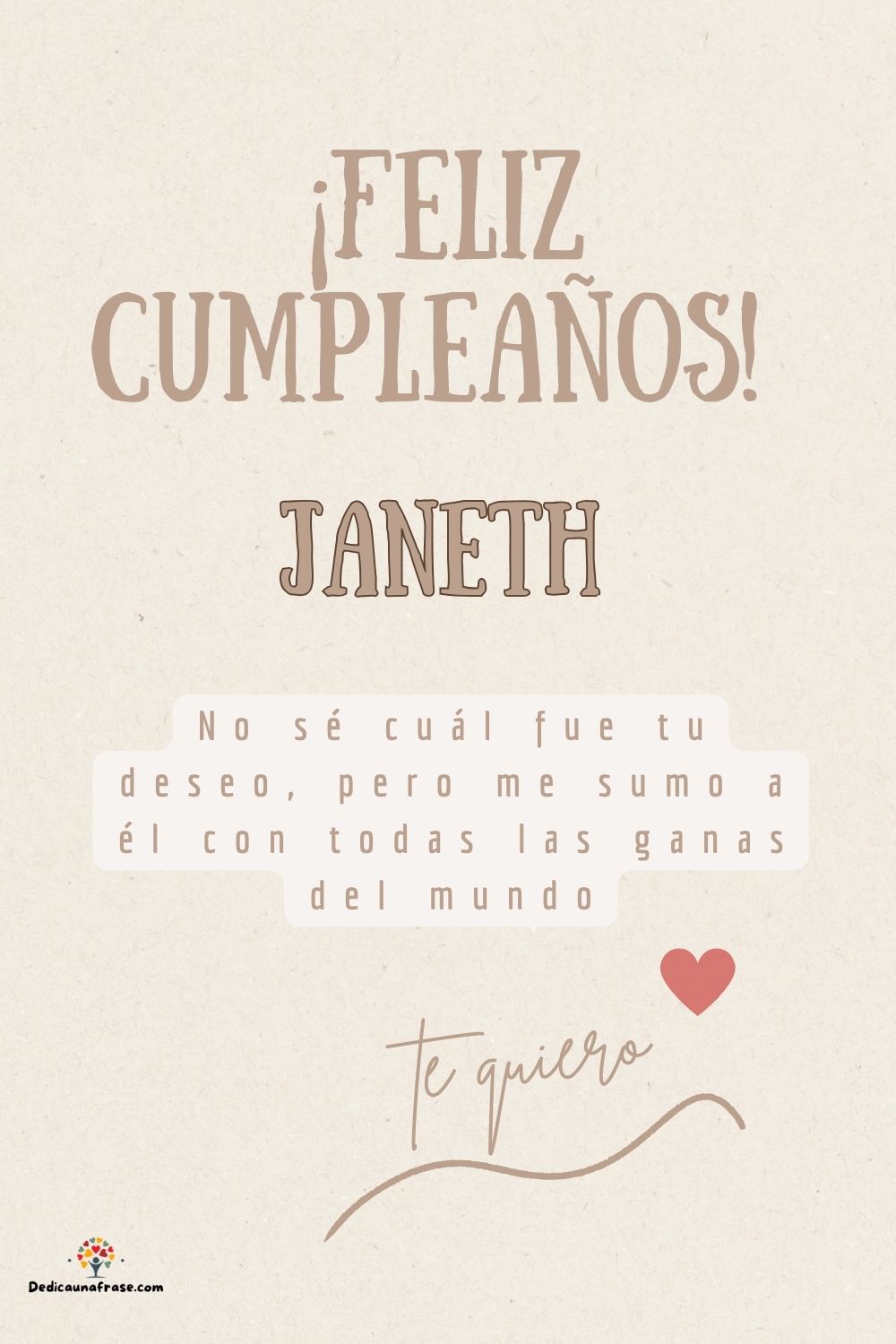 Imagen de feliz cumpleaños para Janeth: «No sé cuál fue tu deseo, pero me sumo a él con todas las ganas del mun…»
