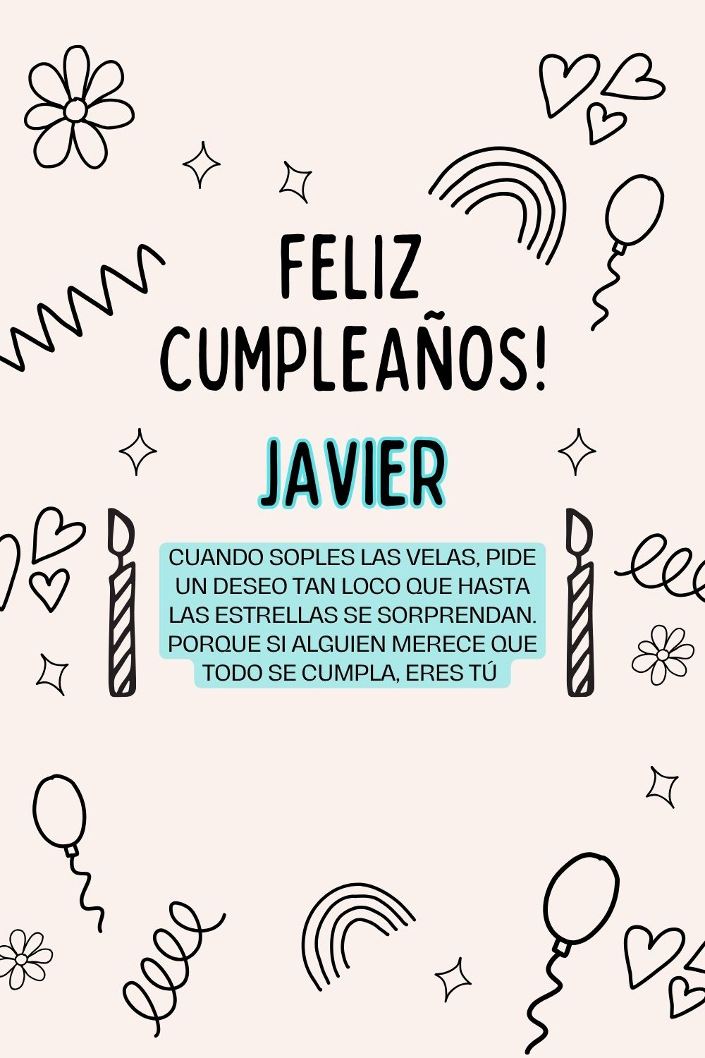 Imagen de feliz cumpleaños para Javier: «Cuando soples las velas, pide un deseo tan loco que hasta las estrella…»
