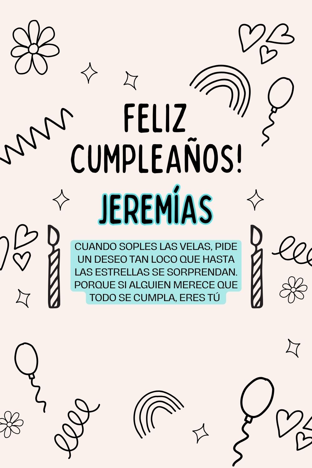 Imagen de feliz cumpleaños para Jeremías: «Cuando soples las velas, pide un deseo tan loco que hasta las estrella…»