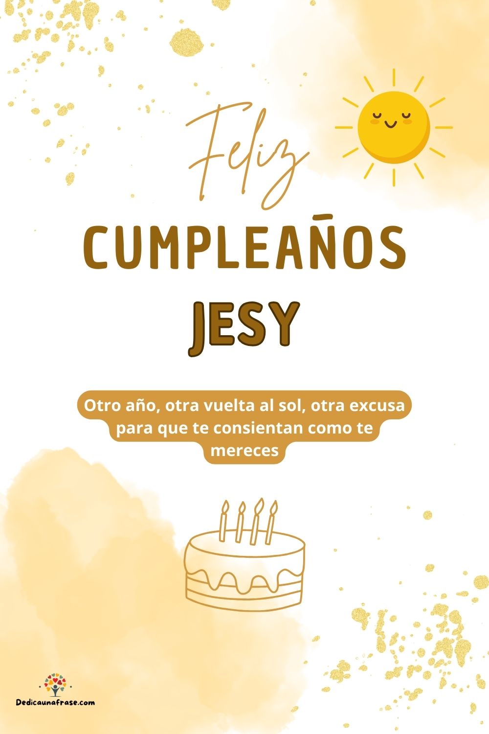 Imagen de feliz cumpleaños para Jesy: «Otro año, otra vuelta al sol, otra excusa para que te consientan como…»