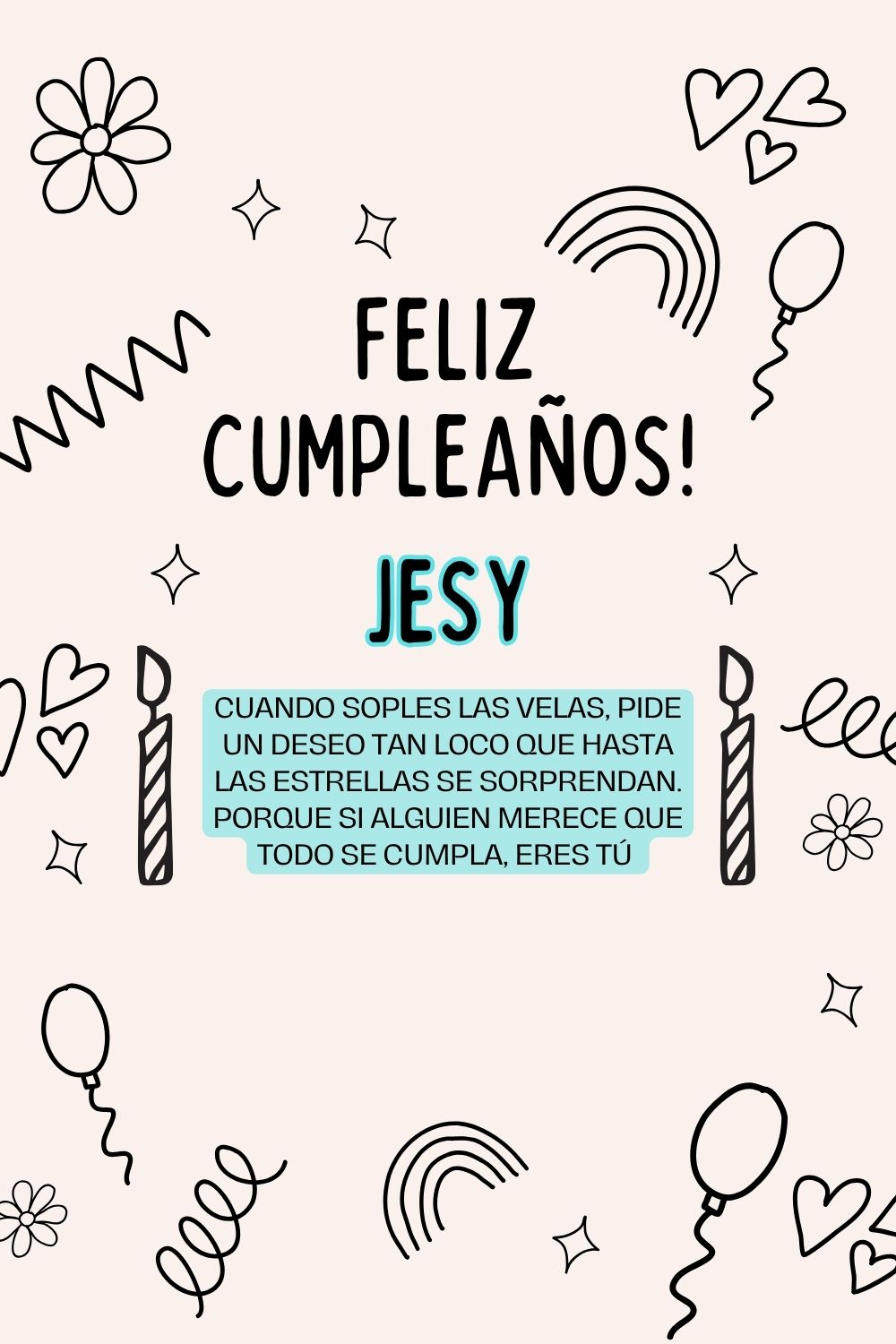 Imagen de feliz cumpleaños para Jesy: «Cuando soples las velas, pide un deseo tan loco que hasta las estrella…»