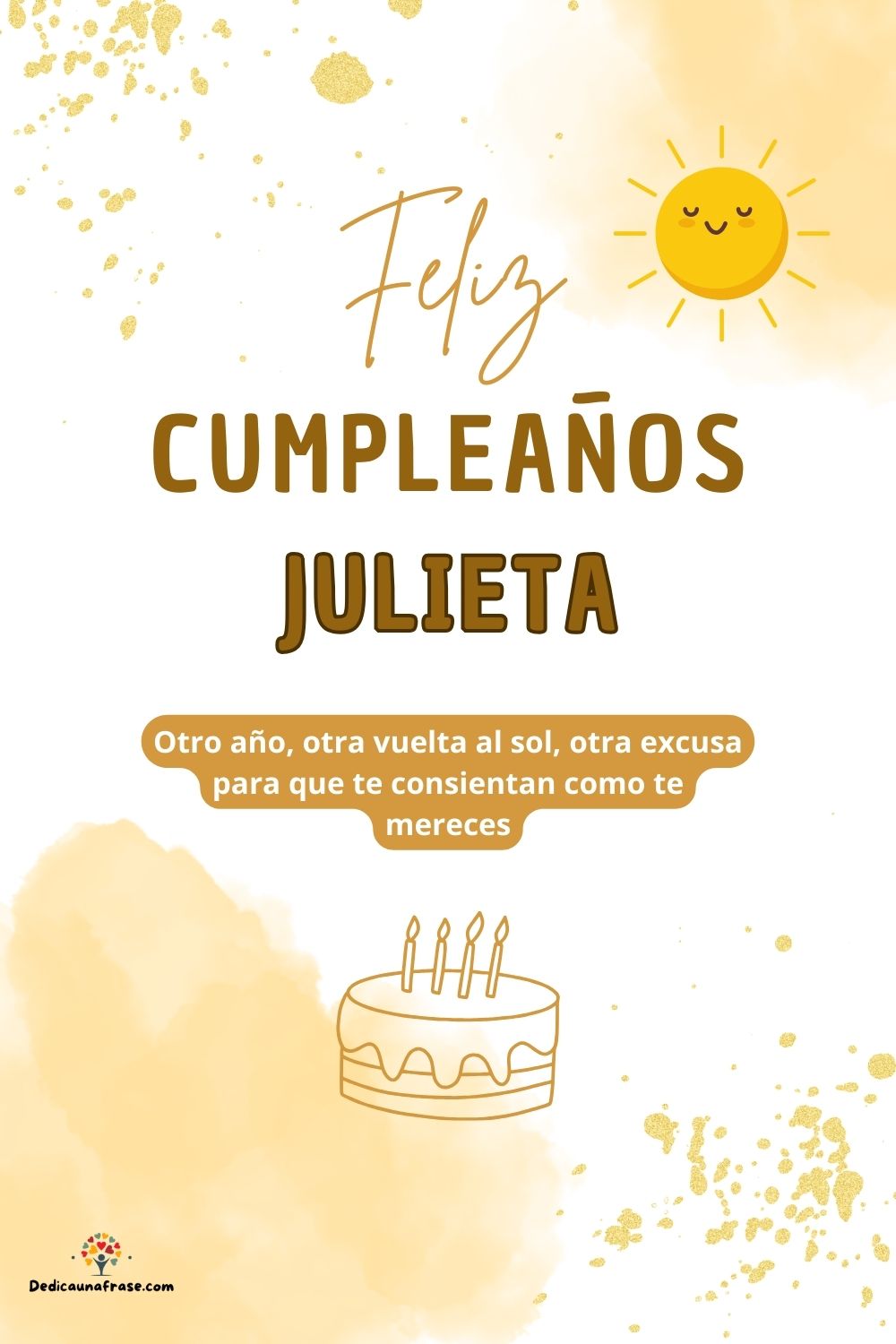 Imagen de feliz cumpleaños para Julieta: «Otro año, otra vuelta al sol, otra excusa para que te consientan como…»