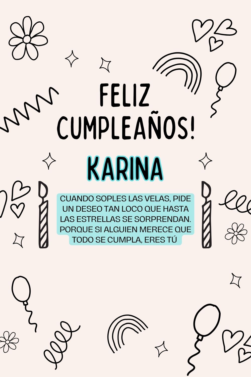 Imagen de feliz cumpleaños para Karina: «Cuando soples las velas, pide un deseo tan loco que hasta las estrella…»