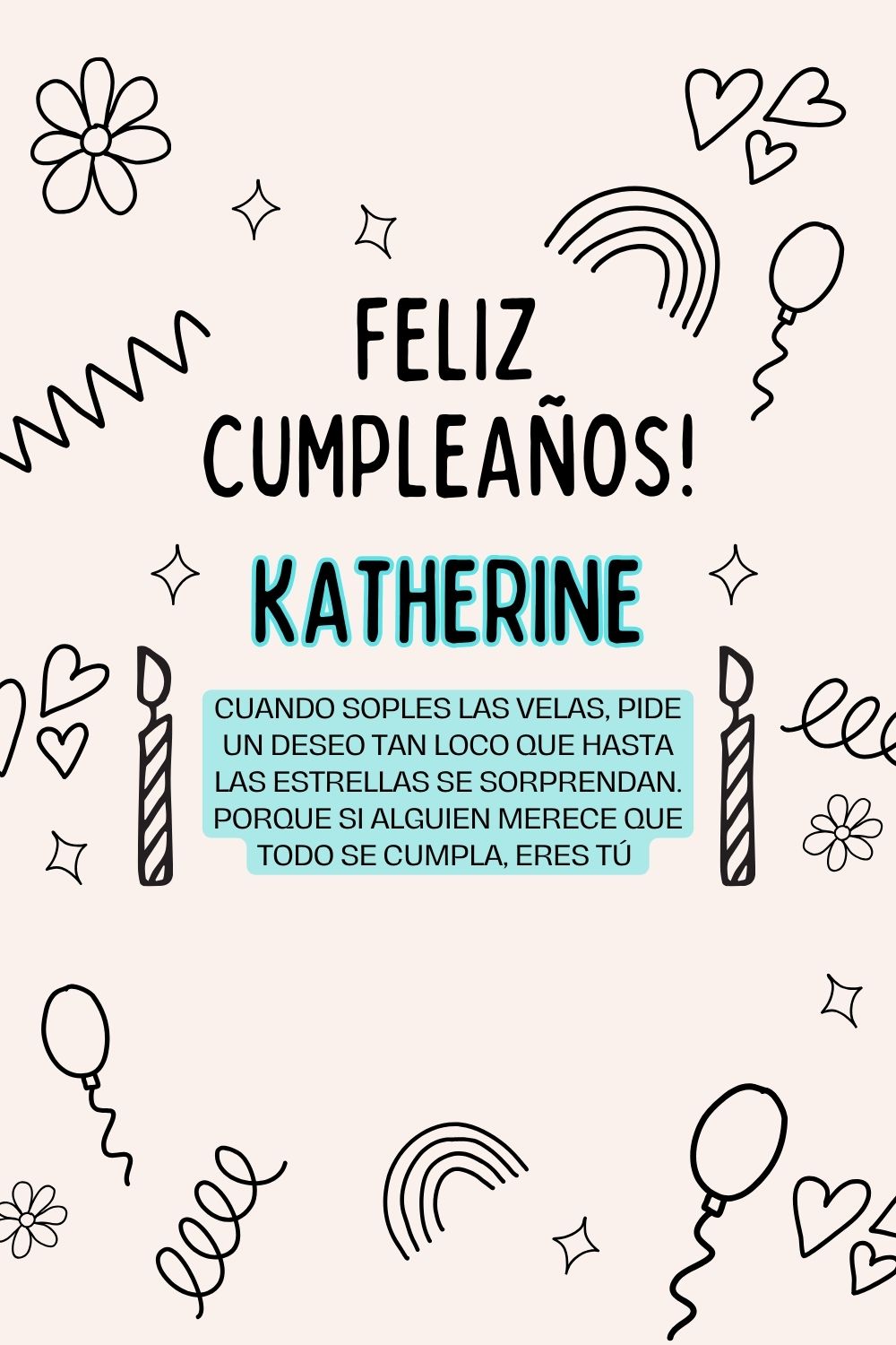 Imagen de feliz cumpleaños para Katherine: «Cuando soples las velas, pide un deseo tan loco que hasta las estrella…»