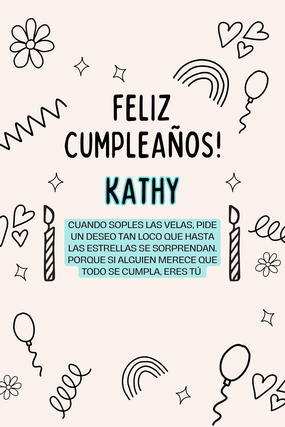 Imagen de feliz cumpleaños para Kathy: «Cuando soples las velas, pide un deseo tan loco que hasta las estrella…»
