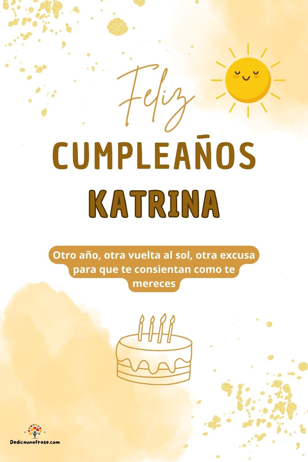 Imagen de feliz cumpleaños para Katrina: «Otro año, otra vuelta al sol, otra excusa para que te consientan como…»