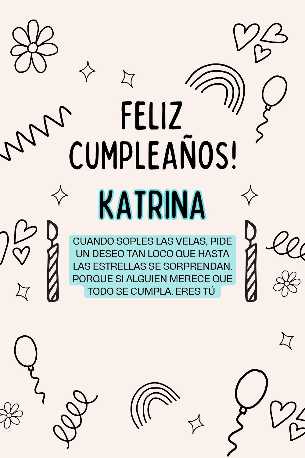 Imagen de feliz cumpleaños para Katrina: «Cuando soples las velas, pide un deseo tan loco que hasta las estrella…»