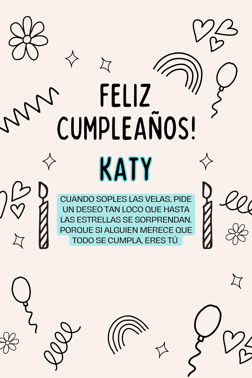 Imagen de feliz cumpleaños para Katy: «Cuando soples las velas, pide un deseo tan loco que hasta las estrella…»