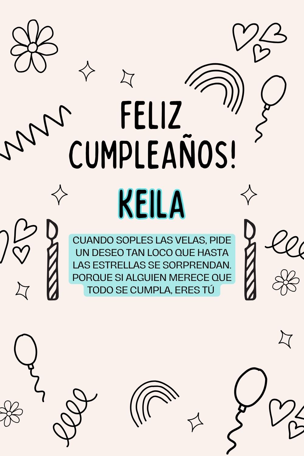 Imagen de feliz cumpleaños para Keila: «Cuando soples las velas, pide un deseo tan loco que hasta las estrella…»