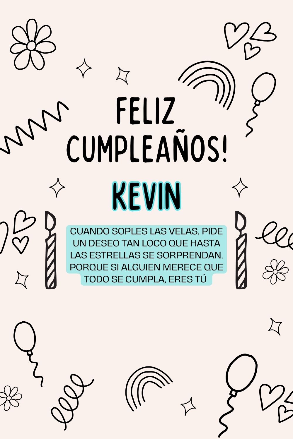 Imagen de feliz cumpleaños para Kevin: «Cuando soples las velas, pide un deseo tan loco que hasta las estrella…»
