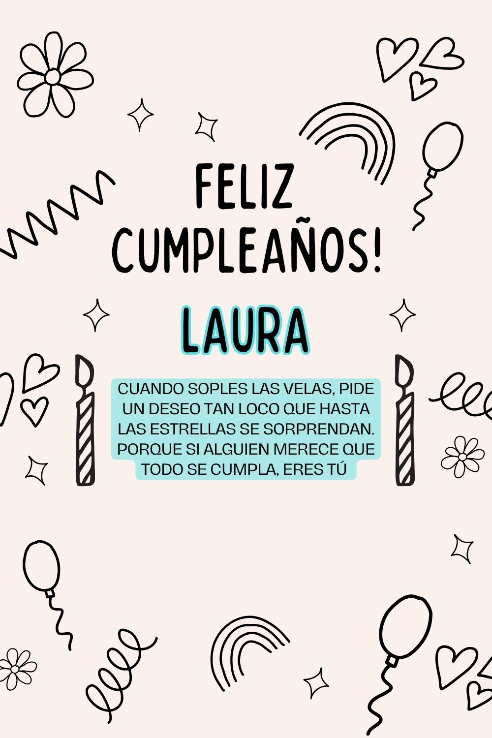 Imagen de feliz cumpleaños para Laura: «Cuando soples las velas, pide un deseo tan loco que hasta las estrella…»